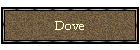 Dove