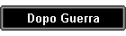 Dopo Guerra